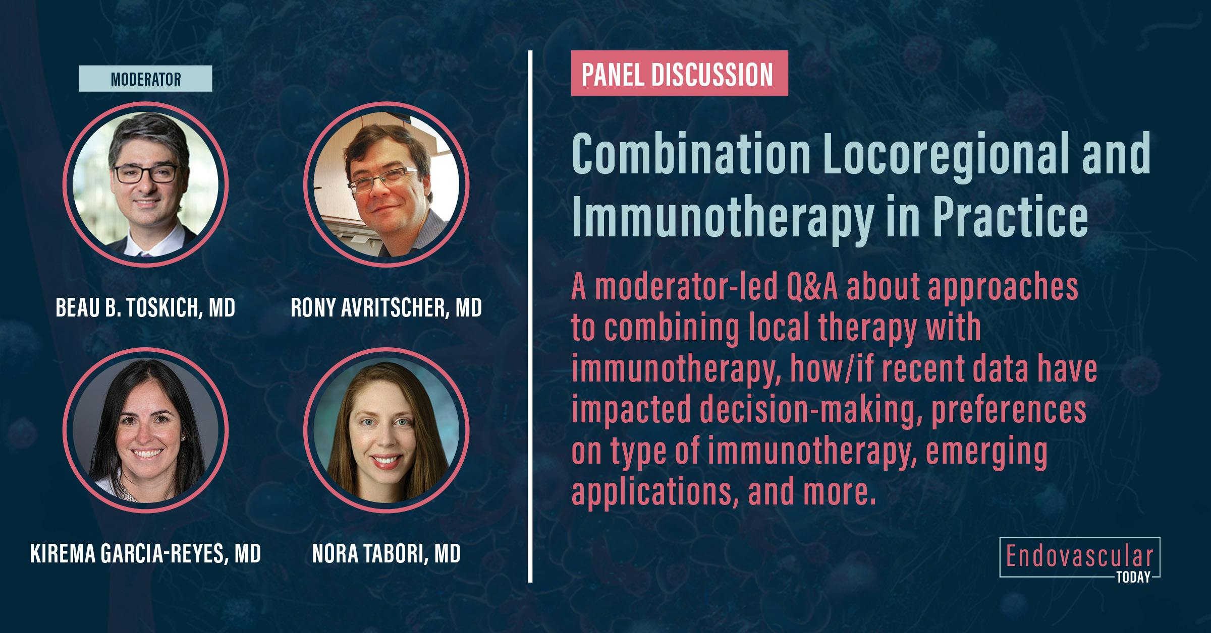 Combination Locoregional and Immunotherapy in Practice Endovascular Today